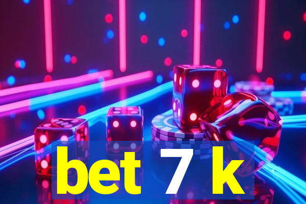 bet 7 k